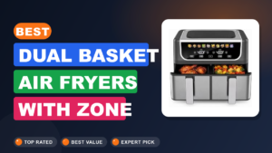 Best Dual Basket Air Fryers with Zone Shake Alerts