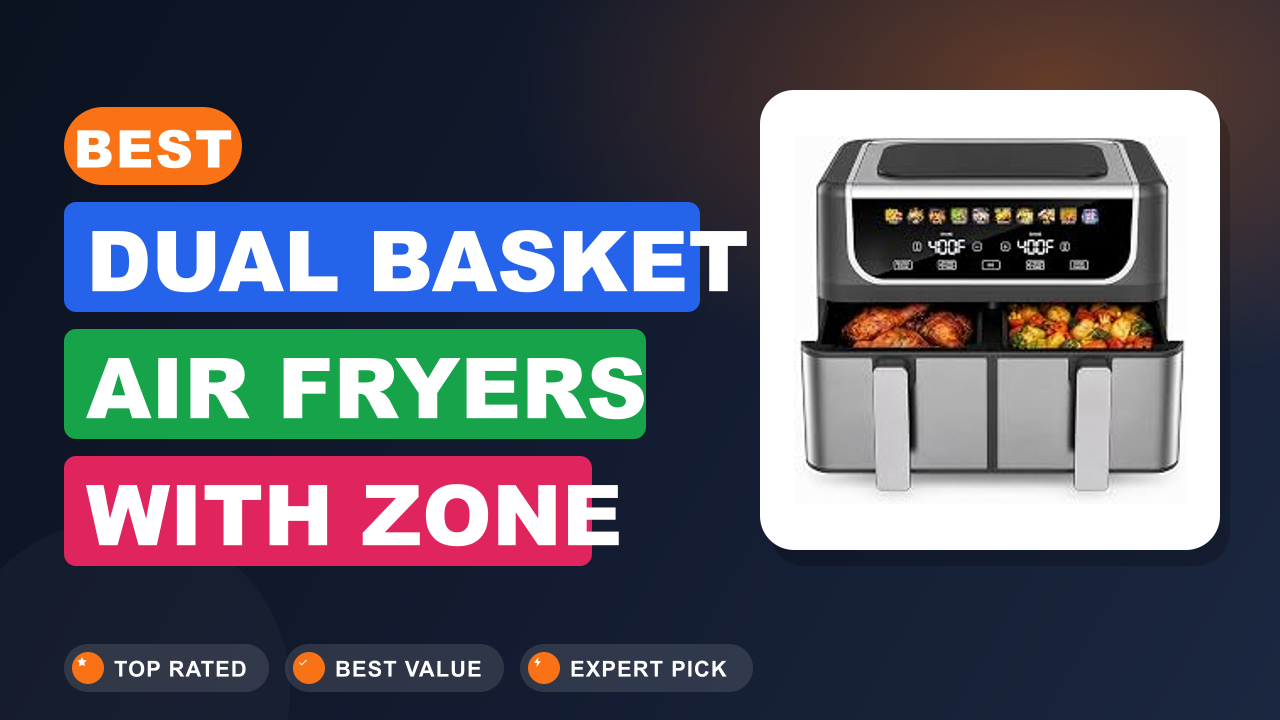 Best Dual Basket Air Fryers with Zone Shake Alerts