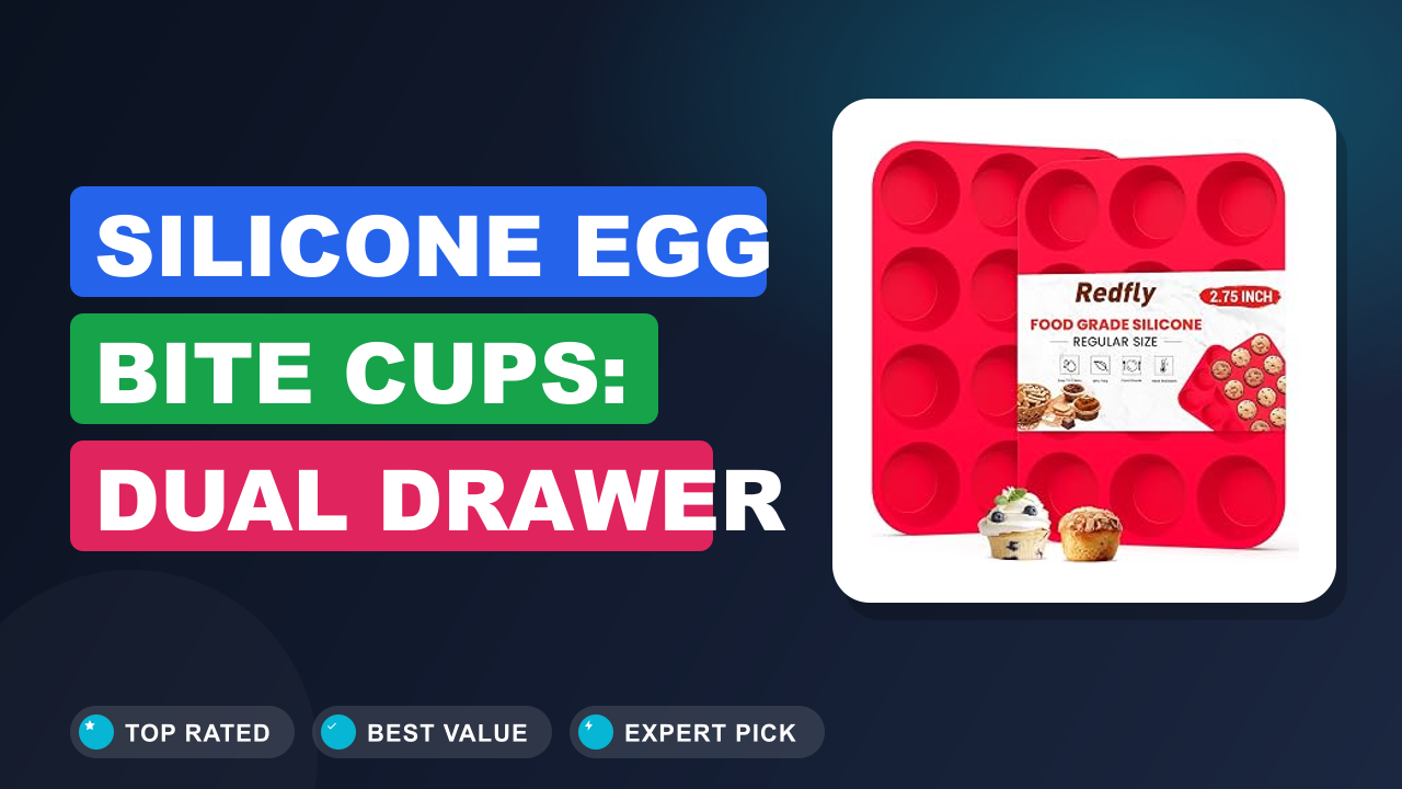 Silicone Egg Bite Cups: Dual Drawer Best