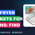 Best Air Fryer Baskets for Ovens: Find One Near You