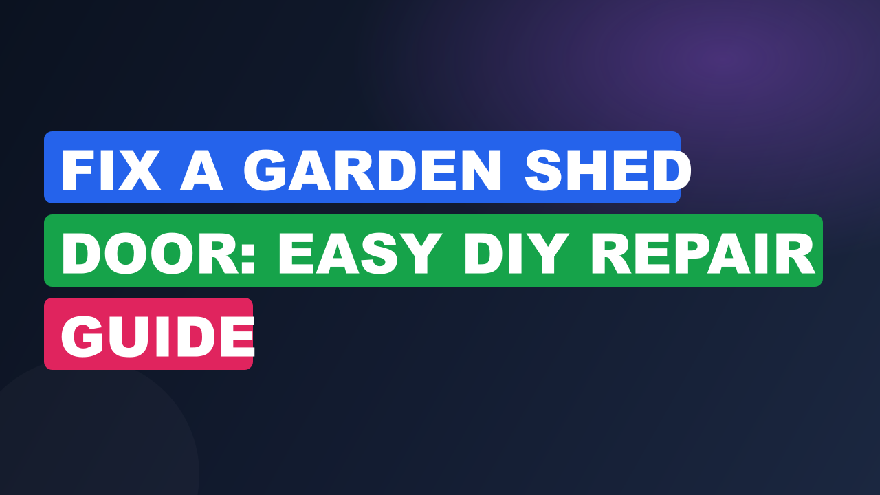 Fix a Garden Shed Door: Easy DIY Repair Guide