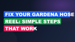 Fix Your Gardena Hose Reel: Simple Steps That Work